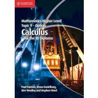 Mathematics Higher Level for the IB Diploma Option Topic 9 Calculus von Archive Editions