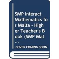 SMP Interact Mathematics for Malta - Higher Teacher's Book von Cambridge-Hitachi