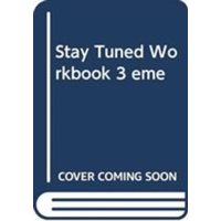 Stay Tuned Workbook 3 Éme von Cambridge-Hitachi