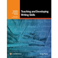 Teaching and Developing Writing Skills von Cambridge Academic