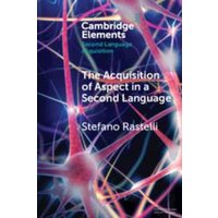 The Acquisition of Aspect in a Second Language von Cambridge Academic