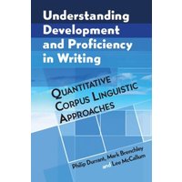 Understanding Development and Proficiency in Writing von Cambridge Academic