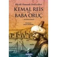 Büyük Osmanli Denizcileri Kemal Reis ve Baba Oruc von Camlica Basim Yayin