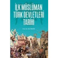 Ilk Müslüman Türk Devletleri Tarihi von Camlica Basim Yayin