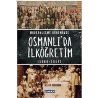 Modernlesme Döneminde Osmanlida Ilkögretim 1869-1914 von Camlica Basim Yayin