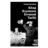 Kitap Kiyiminin Evrensel Tarihi von Can Yayinlari