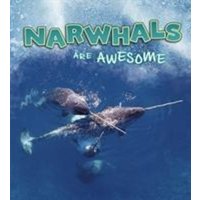 Narwhals Are Awesome von Capstone Global Library Ltd