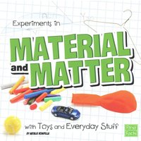 Experiments in Material and Matter with Toys and Everyday Stuff von Wiley