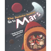 The Duckster Ducklings Go to Mars von Capstone