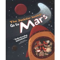 The Duckster Ducklings Go to Mars von Capstone