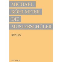 Die Musterschüler von Carl Hanser