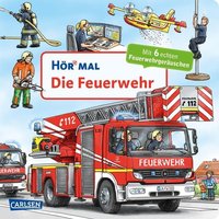 Hör mal (Soundbuch): Die Feuerwehr von Carlsen Verlag GmbH