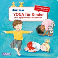 Hör mal (Soundbuch): Yoga für Kinder zum Spielen und Entspannen von Carlsen Verlag GmbH