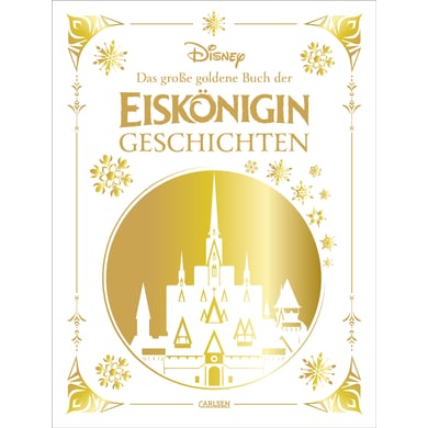 CARLSEN Disney: Das große goldene Buch der Eiskönigin-Geschichten von Carlsen Verlag