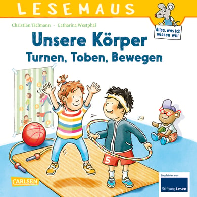 CARLSEN Lesemaus 179: Unsere Körper? Turnen, Toben, Bewegen von Carlsen Verlag