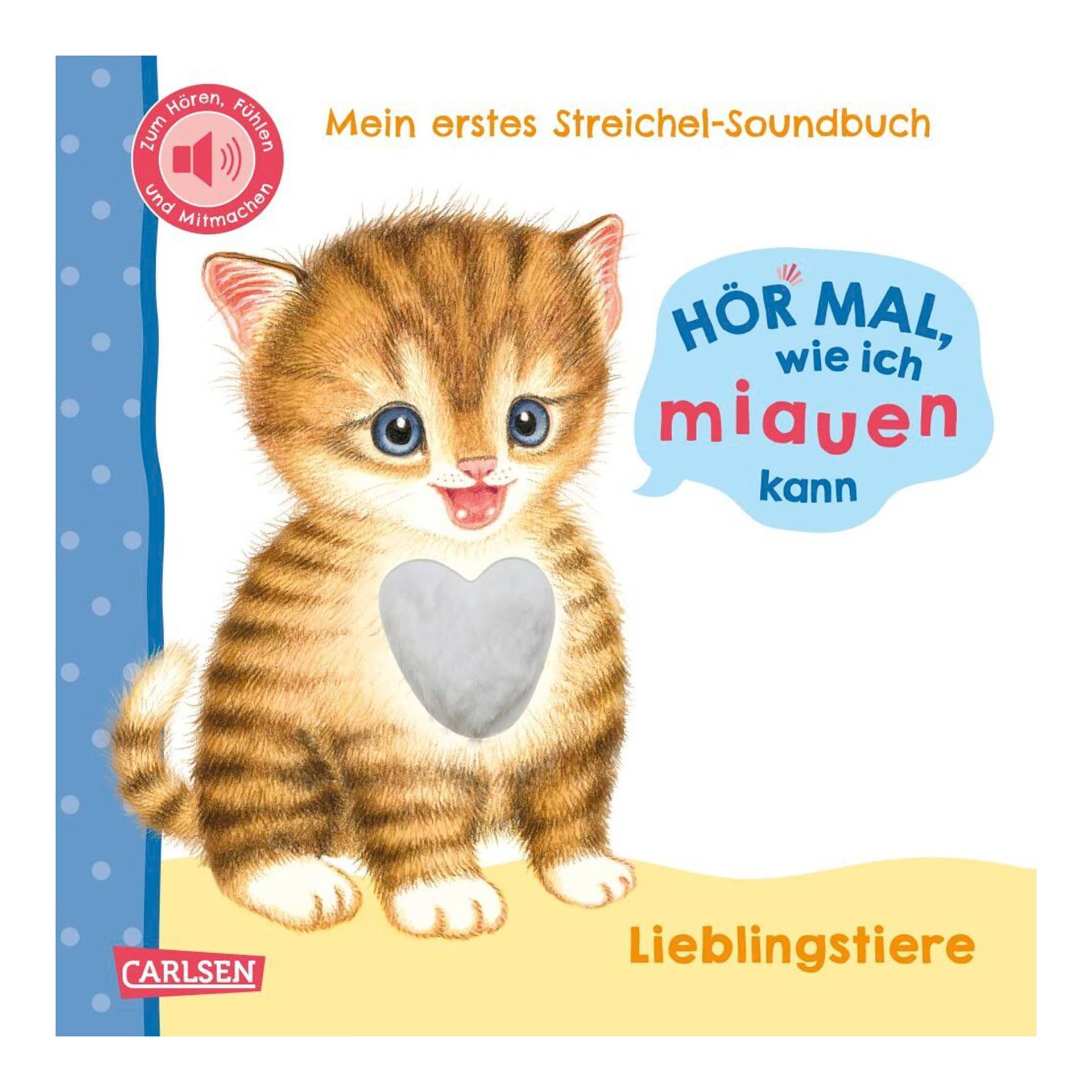 Carlsen Verlag Mein erstes Streichel-Soundbuch 2: Hör mal wie ich miauen kann Carlsen Verlag Mein erstes Streichel-Soundbuch 2: Hör mal wie ich miauen kann von Carlsen Verlag