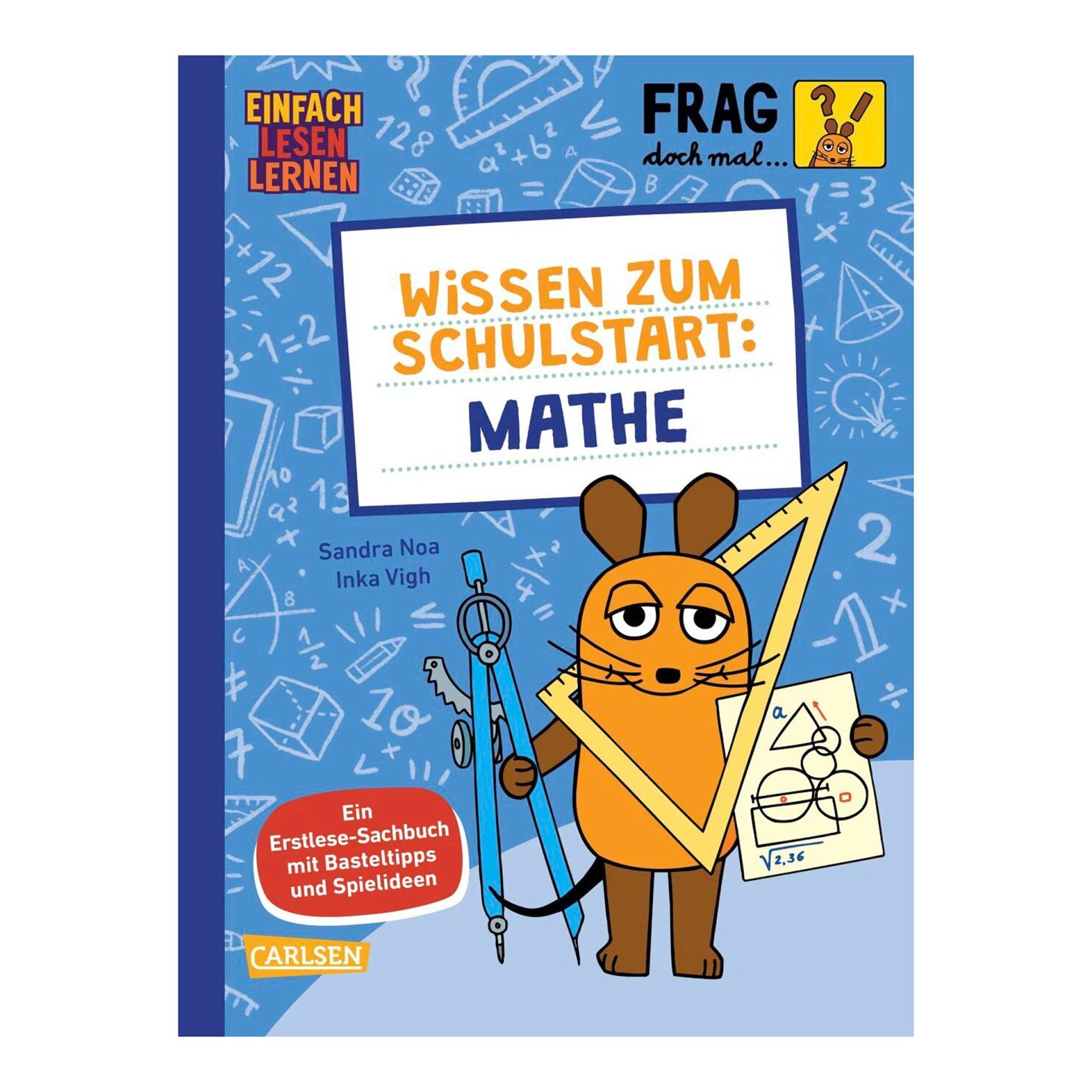 Carlsen Verlag Sachbuch Frag doch mal die Maus: Wissen zum Schulstart - Mathe Carlsen Verlag Sachbuch Frag doch mal die Maus: Wissen zum Schulstart - Mathe von Carlsen Verlag