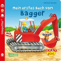 CARLSEN 105389 Baby Pixi (unkaputtbar) 60: Mein erstes Buch vom Bagger von Carlsen