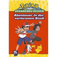 CARLSEN 512050 Pokémon Lesebuch: Spannende Reisen: Abenteuer in der verlorenen Stadt von Carlsen