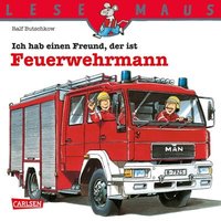 CARLSEN 9783551088932 LESEMAUS 93: Ich hab einen Freund, der ist Feuerwehrmann von Carlsen