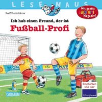 CARLSEN 9783551089366 LESEMAUS 36: Ich hab einen Freund, der ist Fußball-Profi von Carlsen