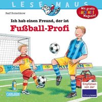 CARLSEN 9783551089366 LESEMAUS 36: Ich hab einen Freund, der ist Fußball-Profi CARLSEN 9783551089366 LESEMAUS 36: Ich hab einen Freund, der ist Fußball-Profi von Carlsen