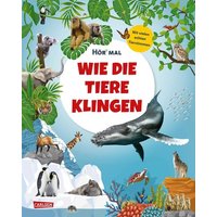 CARLSEN 9783551251893 Hör mal (Soundbuch): Wie die Tiere klingen von Carlsen