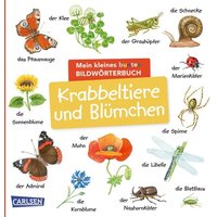 Mein kleines buntes Bildwörterbuch: Krabbeltiere und Blümchen von Carlsen