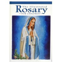 The Illustrated Rosary for Children von Catholic Book Publishing