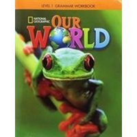 Our World 1: Grammar Workbook (British English) von Cengage Learning