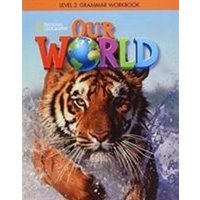 Our World 3: Grammar Workbook (British English) von Cengage Learning