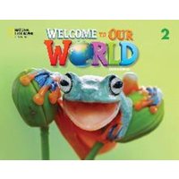 Welcome to Our World 2: Student's Book von Cengage Learning