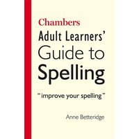 Chambers Adult Learner's Guide to Spelling von John Murray Press