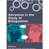 Advances in the Study of Bilingualism von Channel View Publications