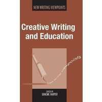 Creative Writing and Education von Channel View Publications