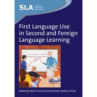 First Language Use in Second and Foreign Language Learning von Channel View Publications