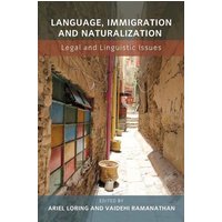 Language, Immigration and Naturalization von Channel View Publications