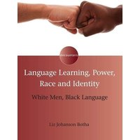 Language Learning, Power, Race and Identity von Channel View Pubn Ltd