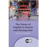 The Status of English in Bosnia and Herzegovina von Channel View Publications