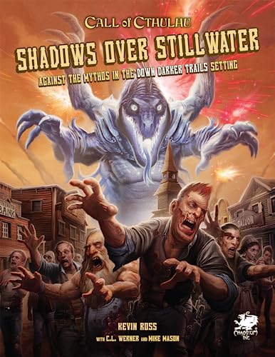 Shadows Over Stillwater: Against the Mythos in the Down Darker Trails Setting von Chaosium Inc