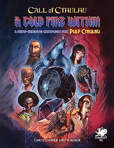 Cold Fire Within: A Mind Bending Campaign for Pulp Cthulhu (Call of Cthulhu) von Chaosium Inc