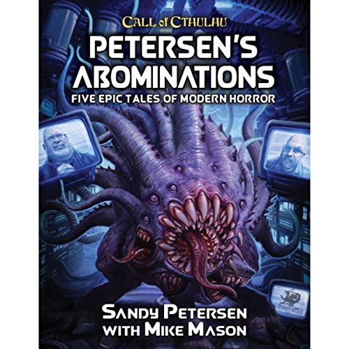 Petersen's Abominations: Tales of Sandy Petersen (Call of Cthulhu Roleplaying) von Chaosium