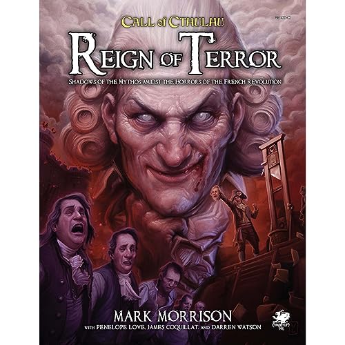 Reign of Terror: Epic Call of Cthulhu Adventures in Revolutionary France von Chaosium