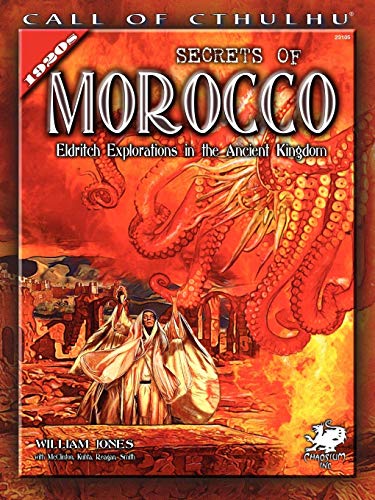 Secrets of Morocco: Eldritch Explorations in the Ancient Kingdom (Call of Cthulhu) von Chaosium