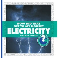 How Did That Get to My House? Electricity von Cherry Lake Publishing