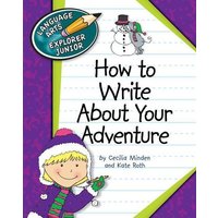 How to Write about Your Adventure von Cherry Lake Publishing