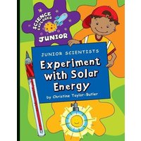 Junior Scientists: Experiment with Solar Energy von Cherry Lake Publishing