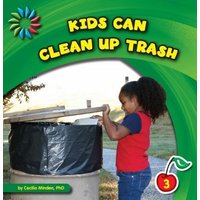 Kids Can Clean Up Trash von Cherry Lake Publishing