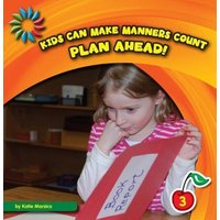 Plan Ahead! von Cherry Lake Publishing