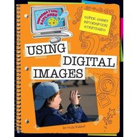 Using Digital Images von Cherry Lake Publishing